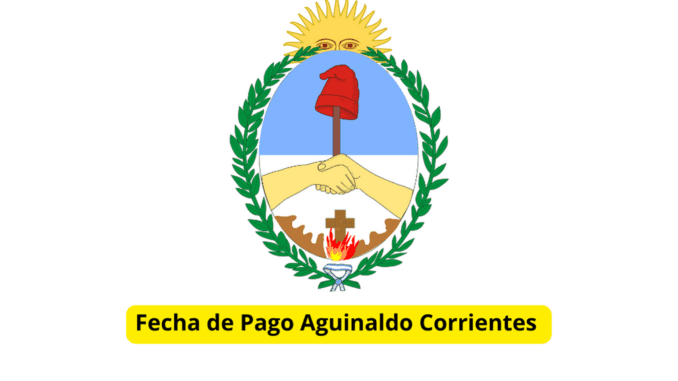 Fecha de Pago Aguinaldo Corrientes 2023