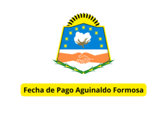 Fecha de Pago Aguinaldo Formosa 2023